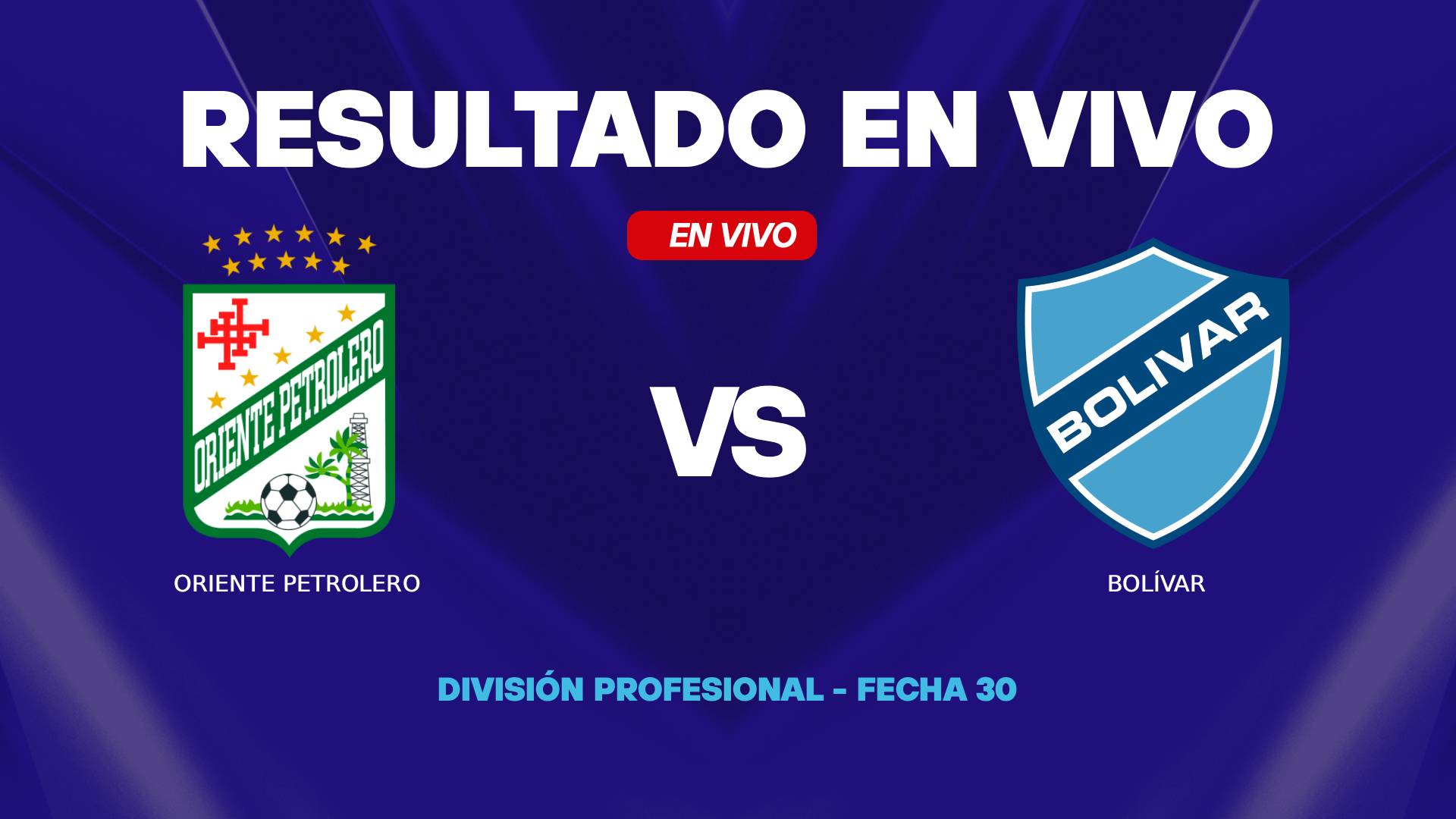 Oriente Petrolero vs Bolívar resultado en vivo