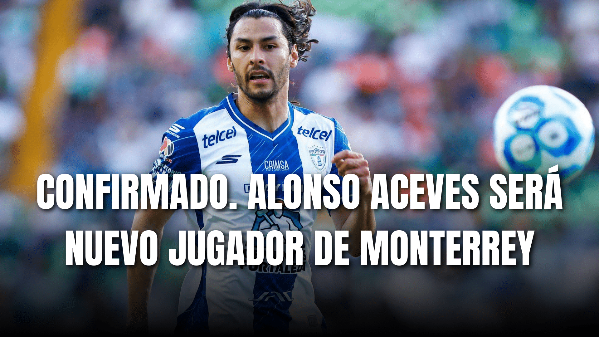 PORTADA_Confirmado Alonso Aceves será nuevo jugador de Monterrey