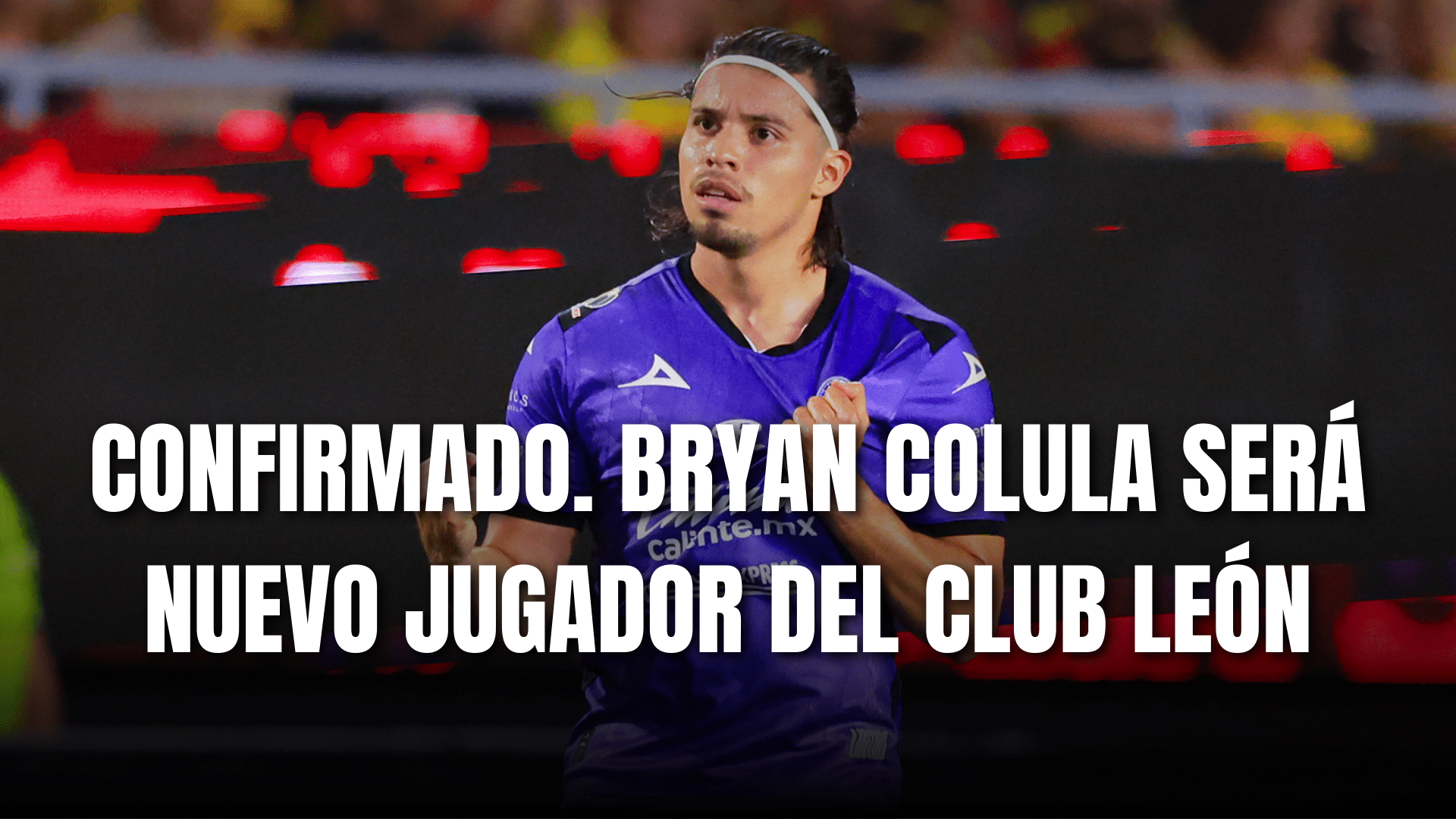 PORTADA_Confirmado Bryan Colula será nuevo jugador del Club León