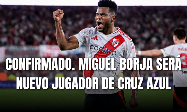 PORTADA_Confirmado Miguel Borja será nuevo jugador de Cruz Azul
