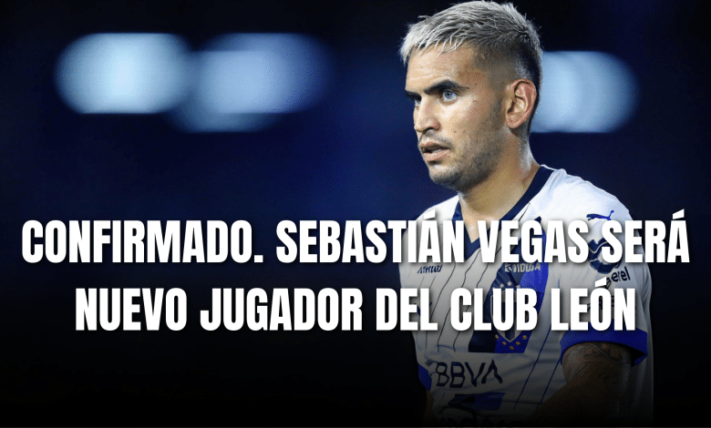 PORTADA_Confirmado Sebastián Vegas será nuevo jugador del Club León