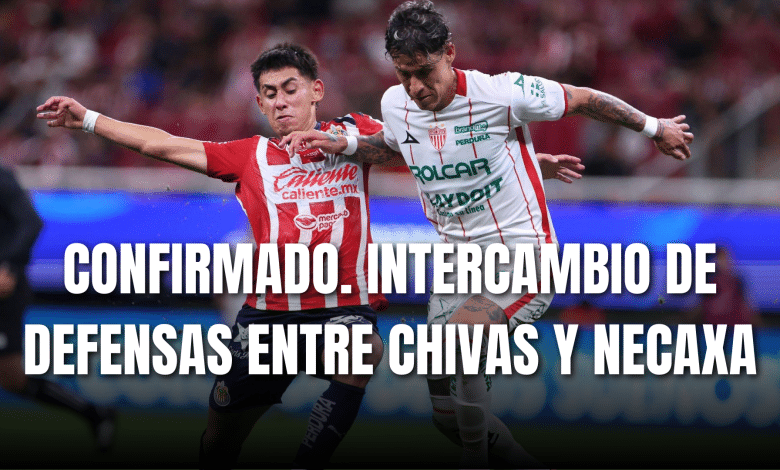 PORTADA_Confirmado intercambio de defensas entre Chivas y Necaxa