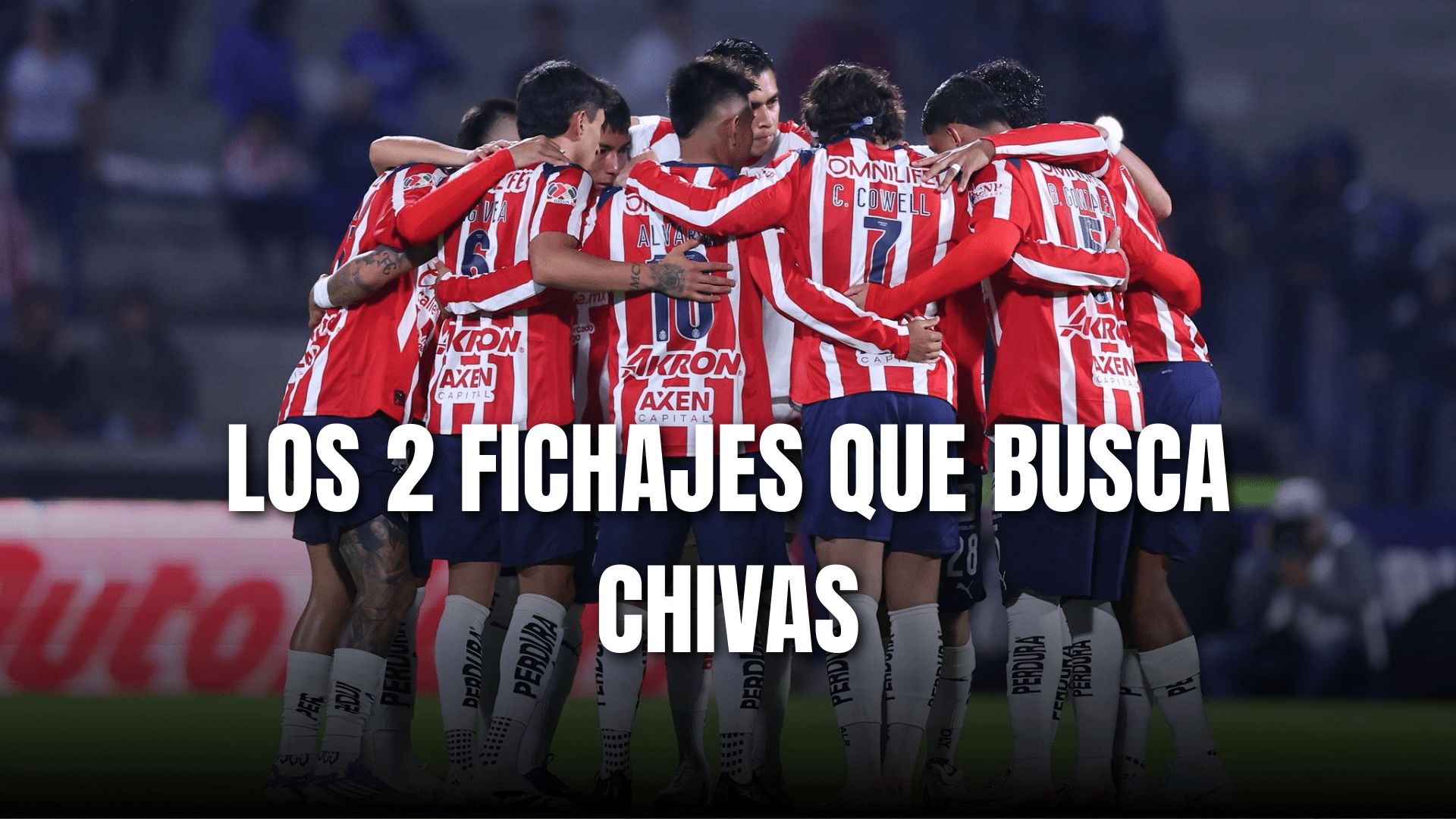 PORTADA_Los 2 fichajes que busca Chivas en el Mercado de Fichajes