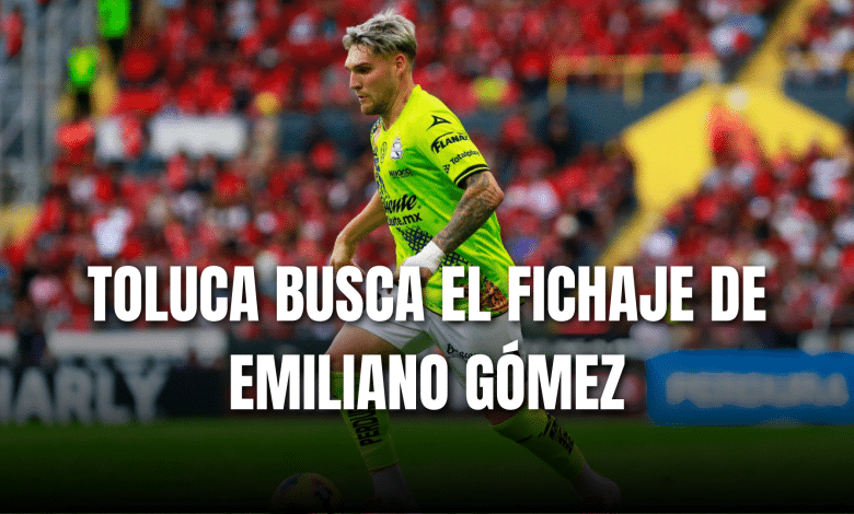 PORTADA_Toluca busca el fichaje de Emiliano Gómez