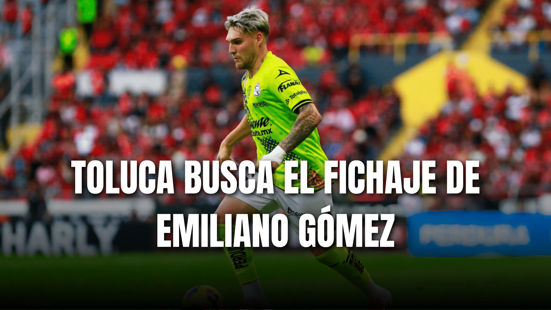 PORTADA_Toluca busca el fichaje de Emiliano Gómez