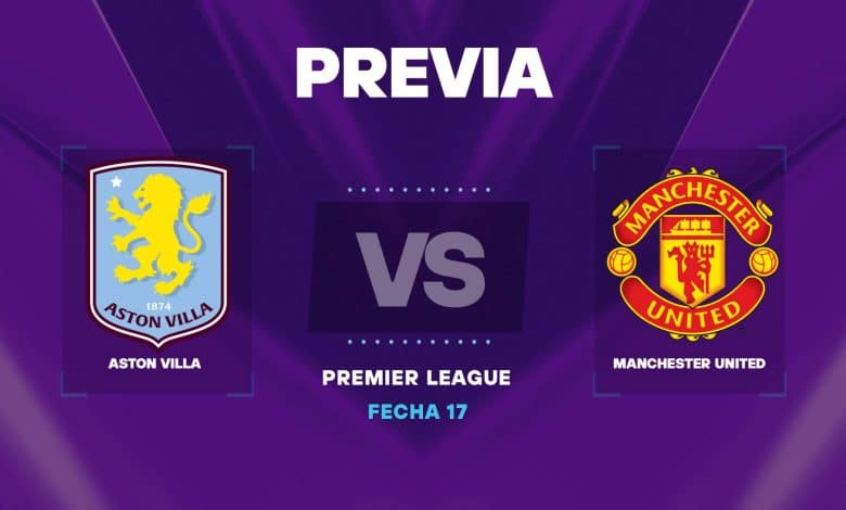 Aston Villa vs Manchester United: posibles formaciones y horarios del duelo por Premier League