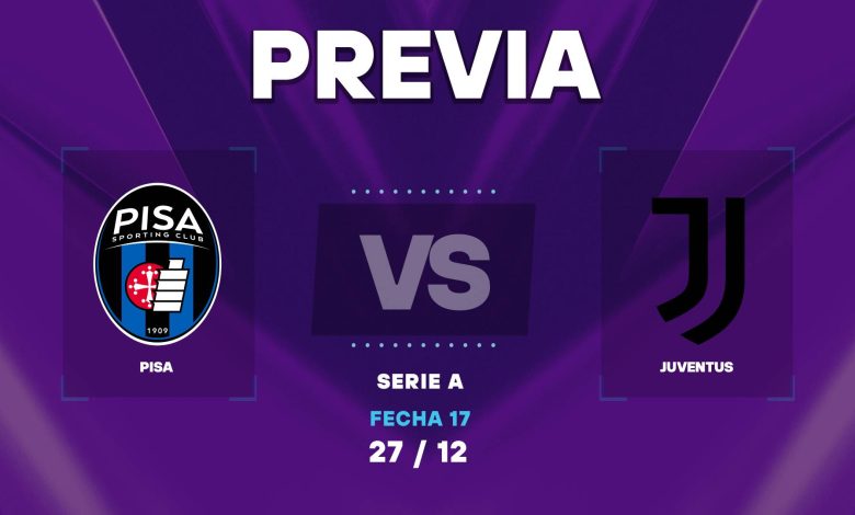 Pisa vs Juventus: cuando juegan y horarios del partido por Serie A