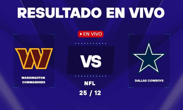 Commanders vs Cowboys: resultado EN VIVO y estadísticas de la NFL