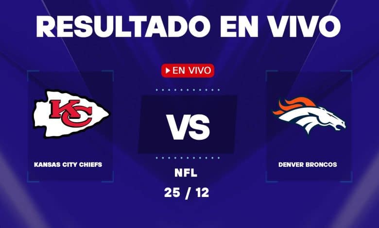 Chiefs vs Broncos: resultado EN VIVO y estadísticas del encuentro de la NFL