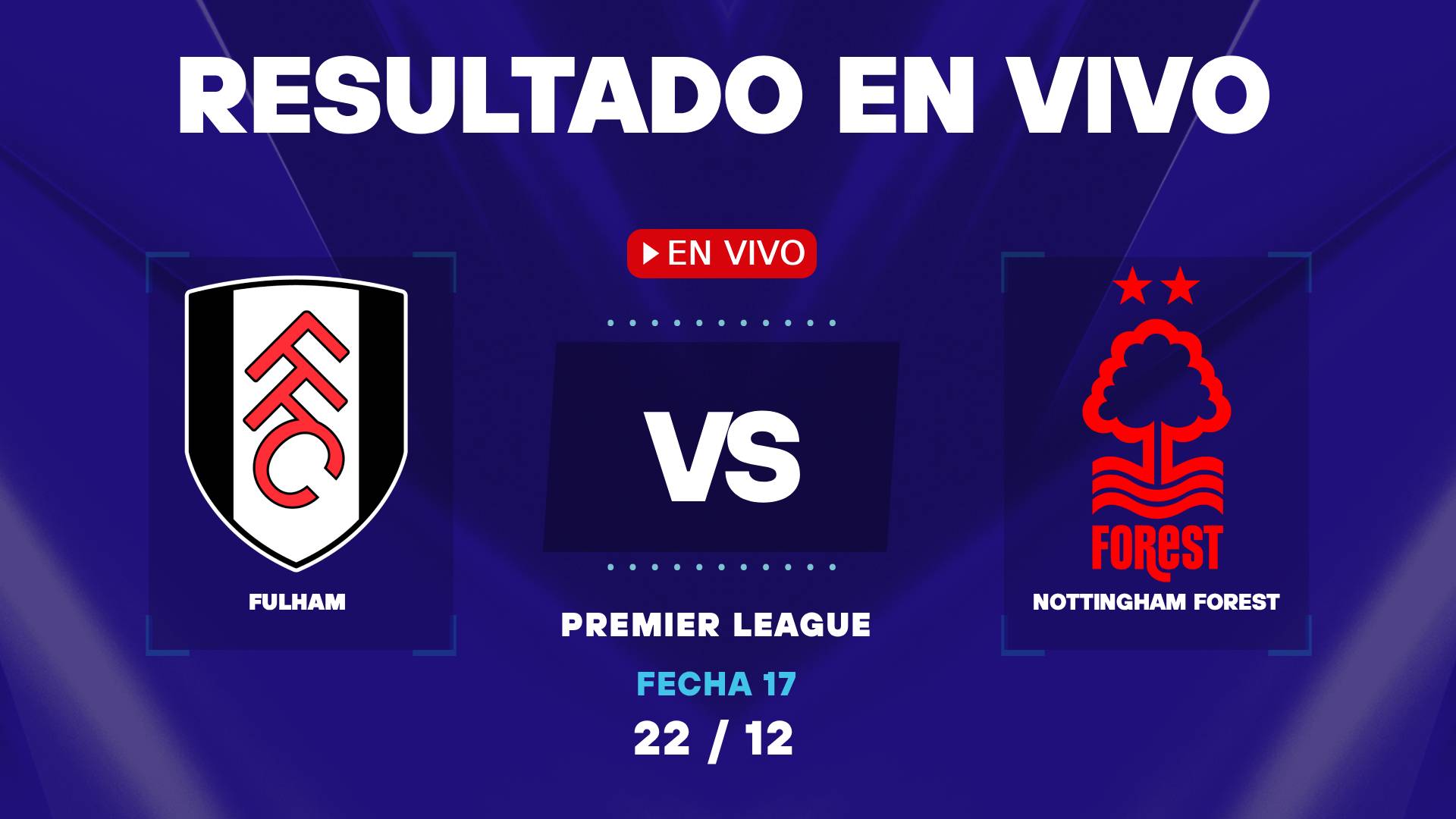 Fulham vs Forest: resultado EN VIVO y estadísticas de la Premier League