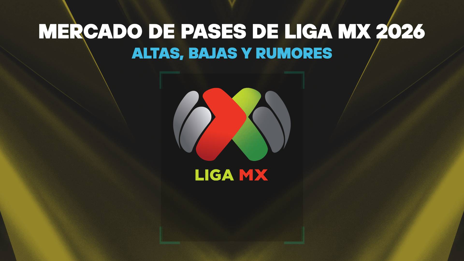 Futbol de Estufa Liga MX 2026: Mercado de Fichajes minuto a minuto