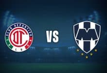 Toluca vs Monterrey previa