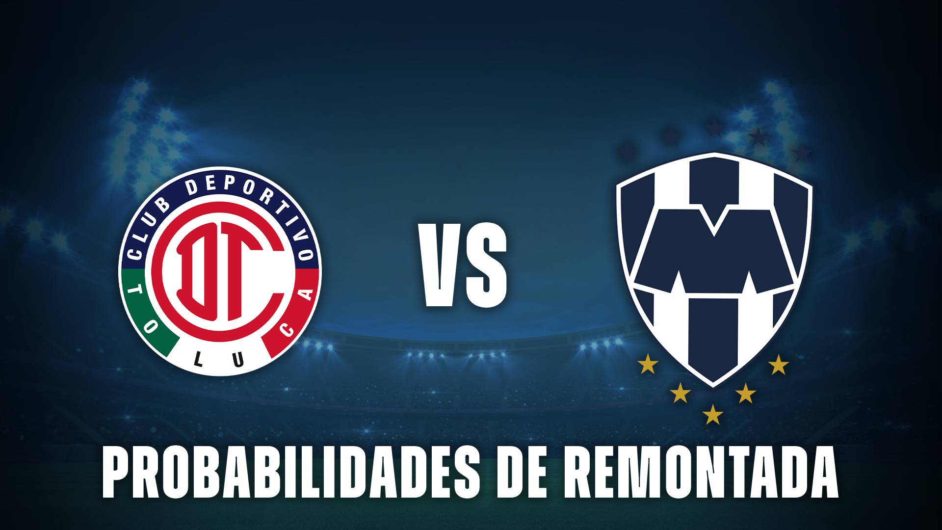 Toluca vs Monterrey remontada