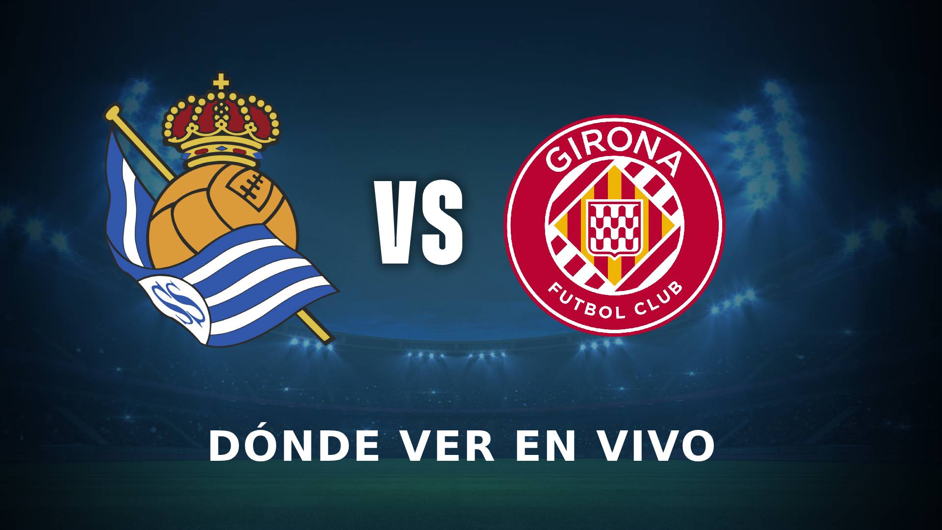 Real Sociedad vs Girona