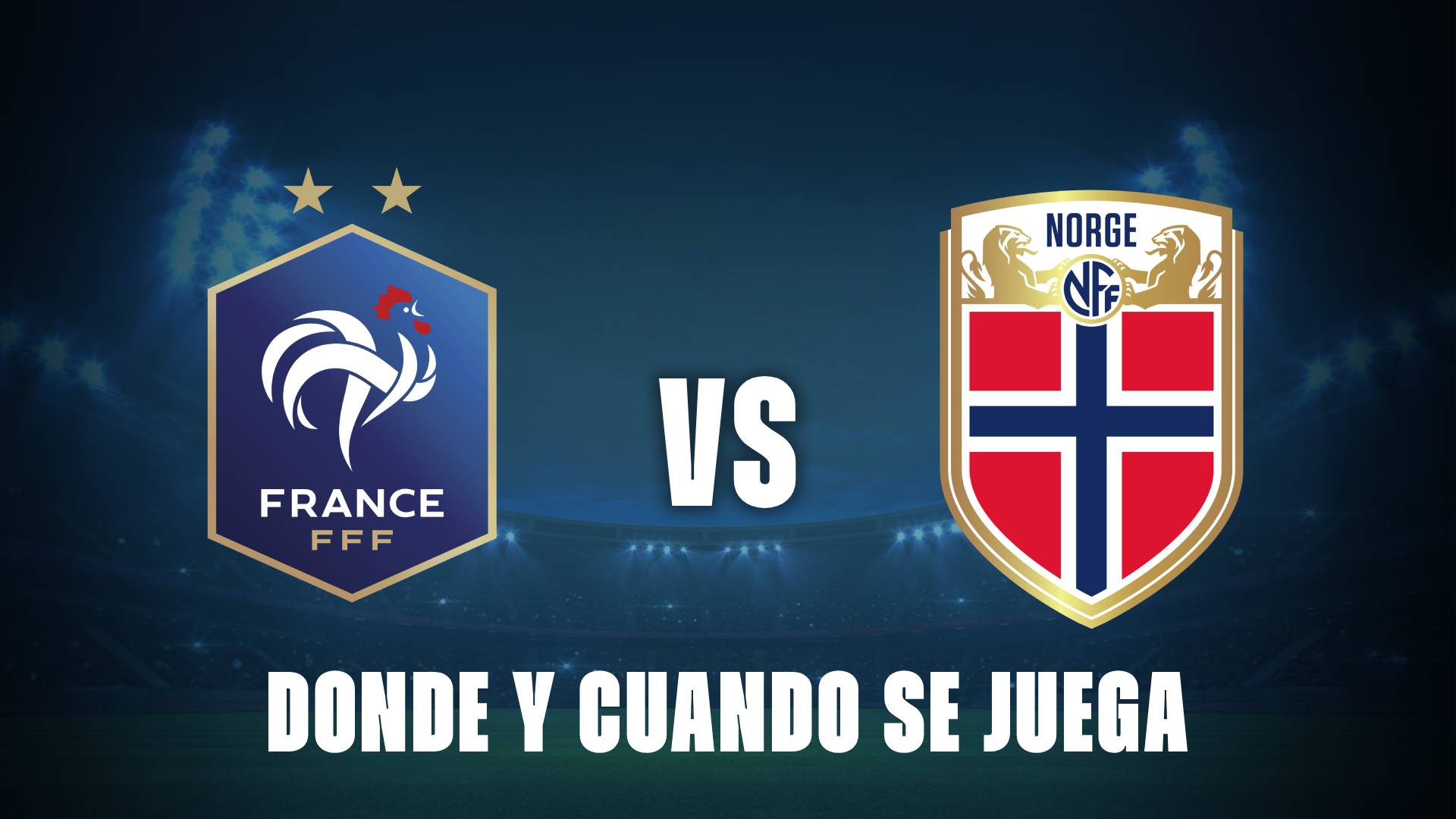 Dónde y cuando se juega el Francia vs Noruega en el Mundial 2026