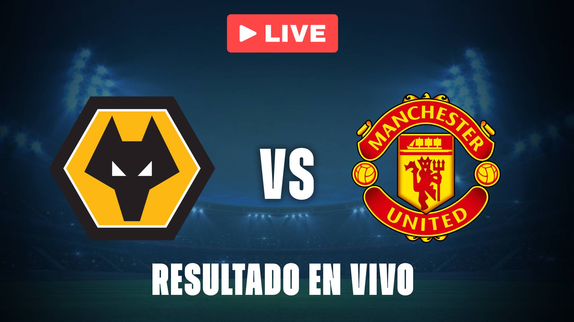 Wolves vs Manchester United: resultado EN VIVO y estadísticas