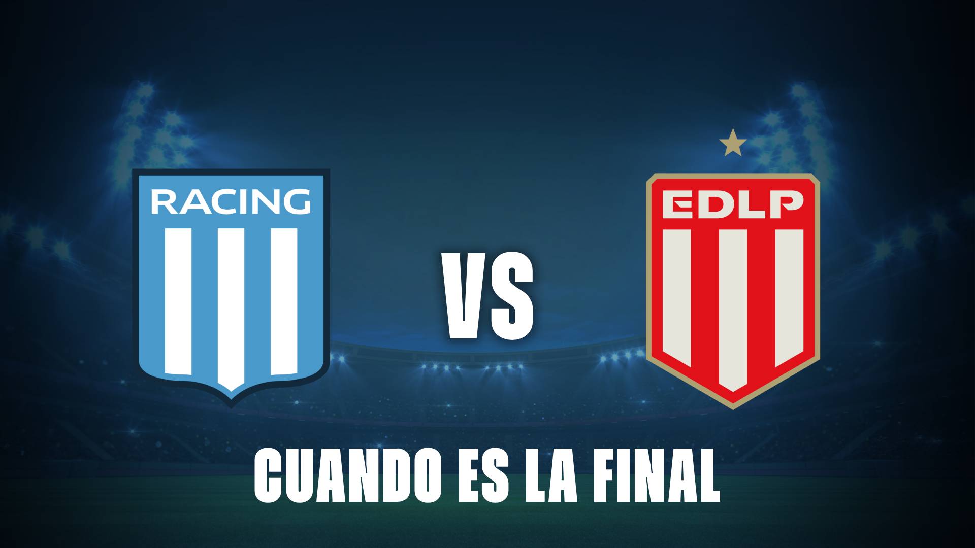 Racing vs Estudiantes: ¿Cuando juegan la final del Clausura?