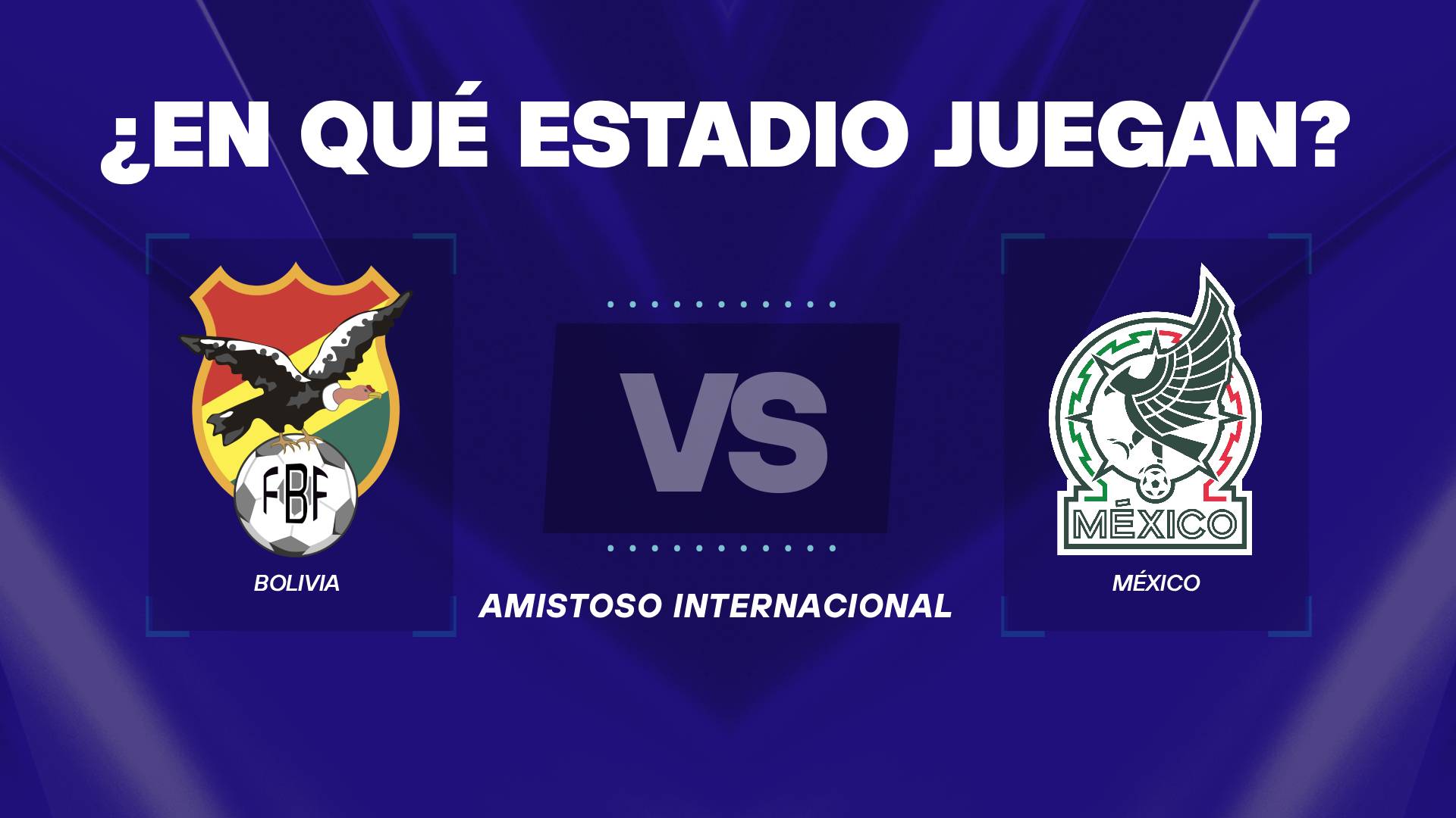 Bolivia vs México estadio