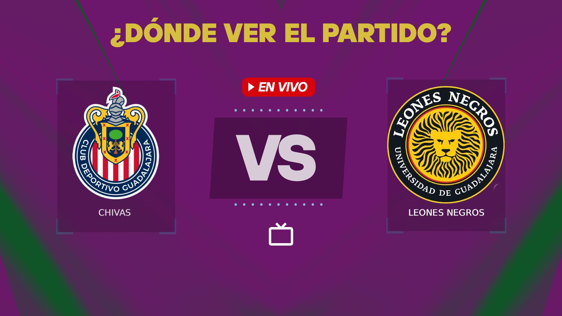 Chivas vs Leones Negros donde ver