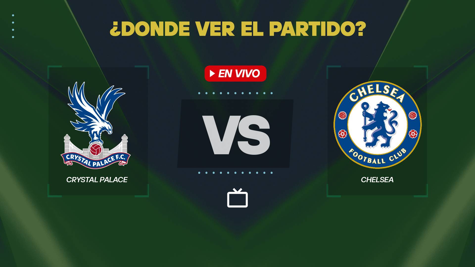 Crystal Palace vs Chelsea donde ver