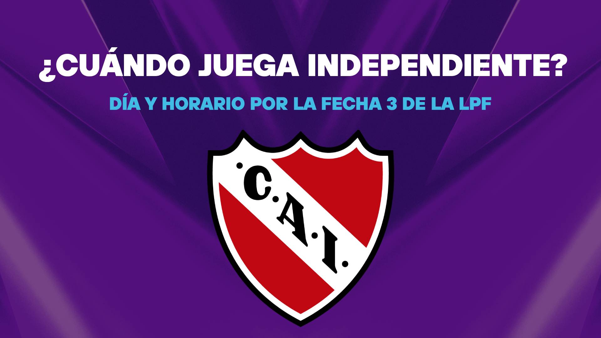 Cuando juega Independiente - fecha 3