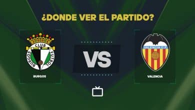 Qué canal pasa Burgos vs Valencia hoy: dónde ver gratis y EN VIVO la Copa del Rey