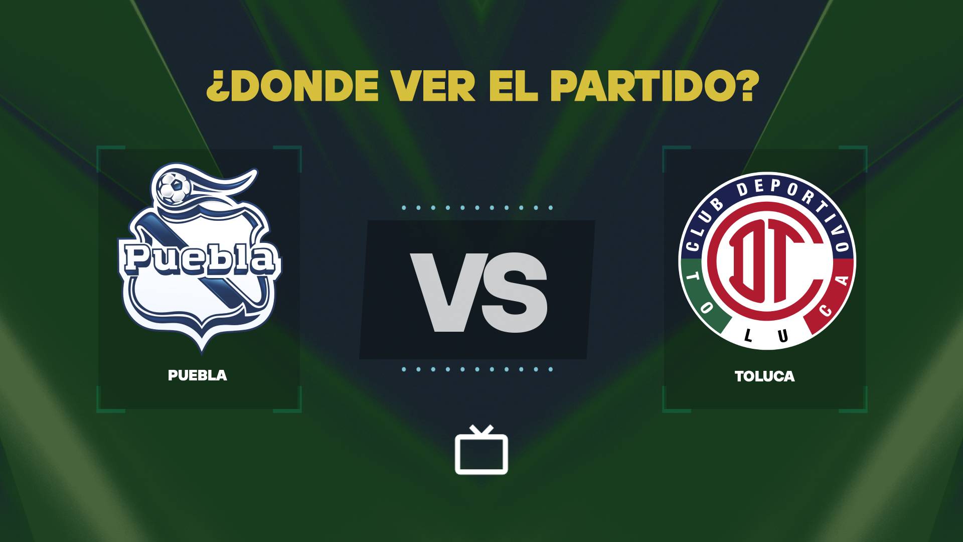 Qué canal pasa Puebla vs Toluca hoy: dónde ver GRATIS y EN VIVO la Liga MX