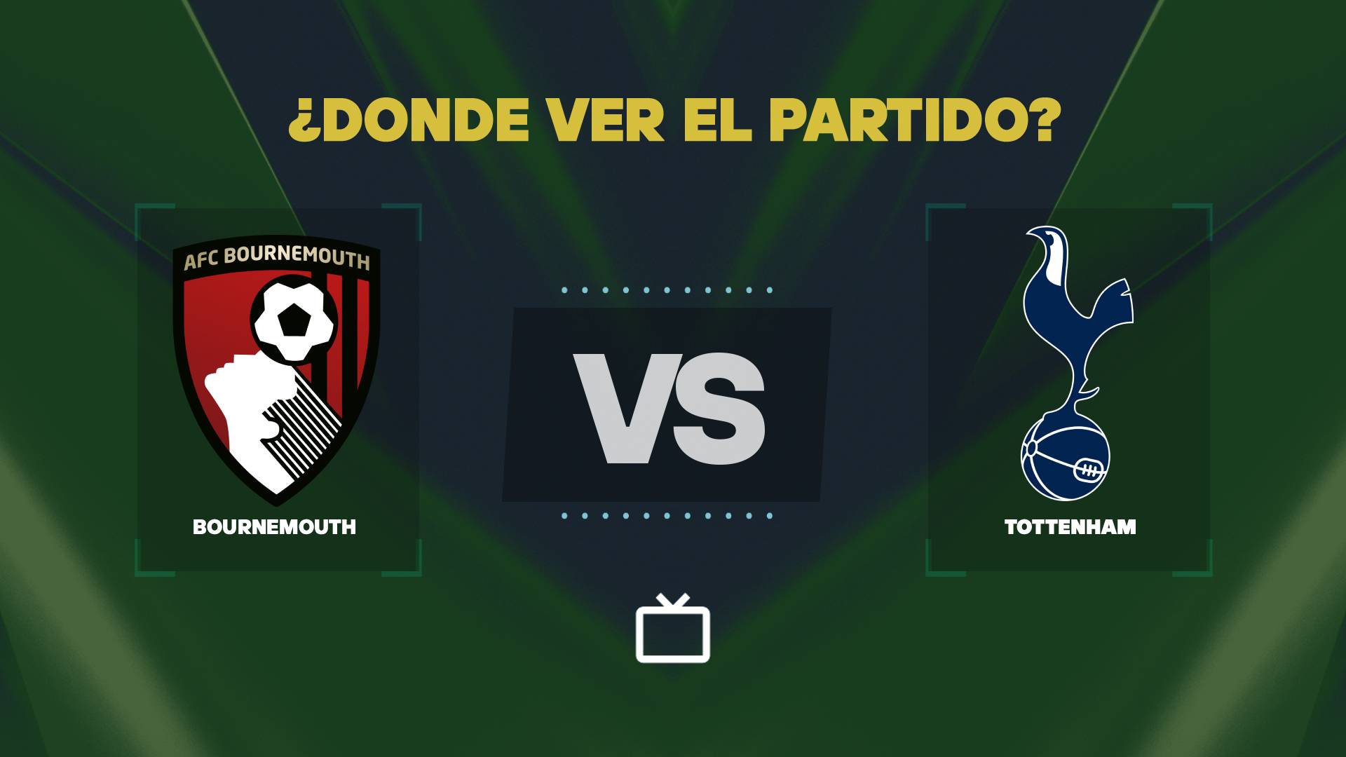 Qué canal pasa Bournemouth vs Tottenham hoy: dónde ver gratis y EN VIVO de la Premier League