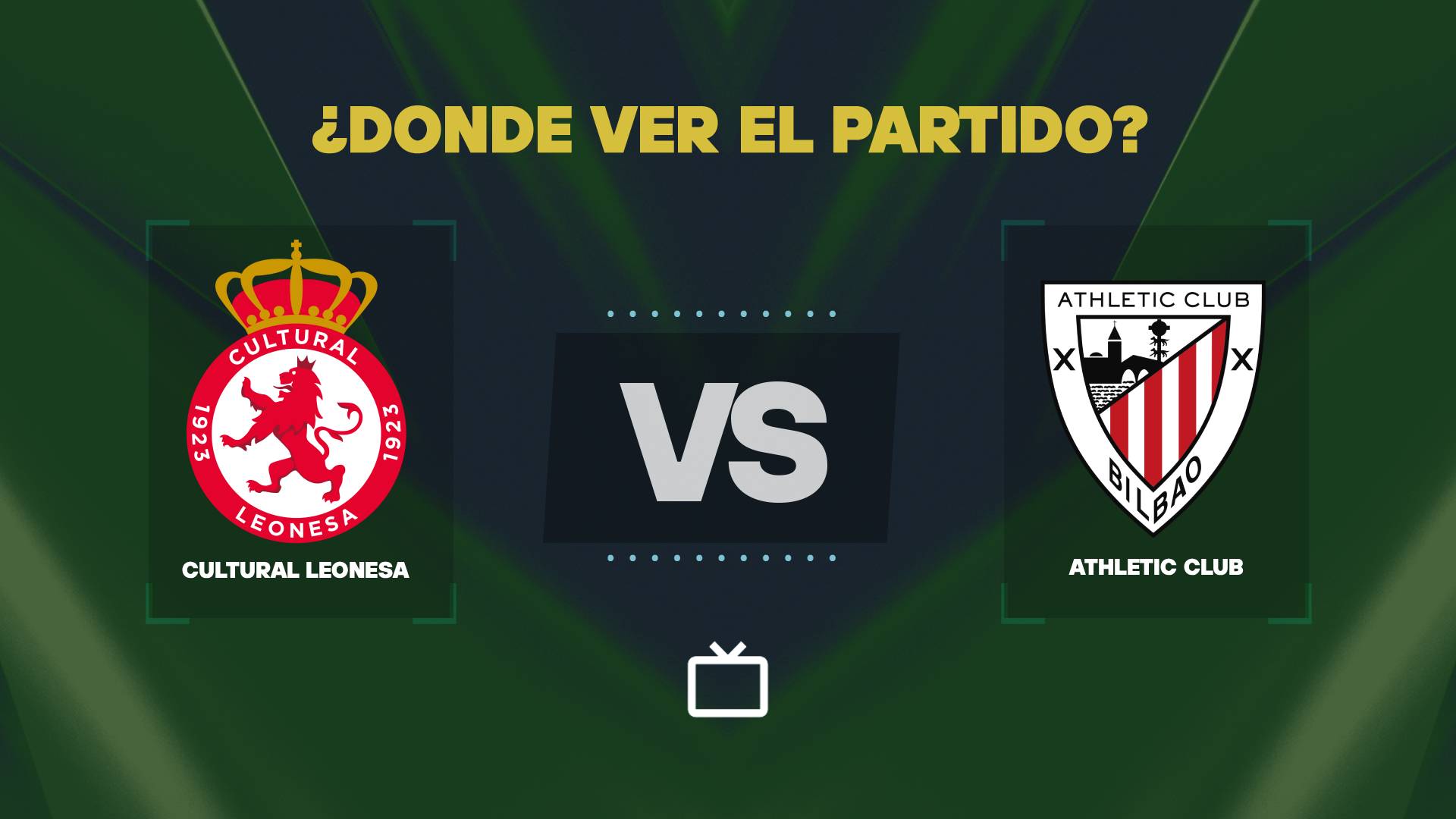 Qué canal pasa Cultural Leonesa vs Athletic Club hoy: dónde ver gratis y EN VIVO la Copa del Rey