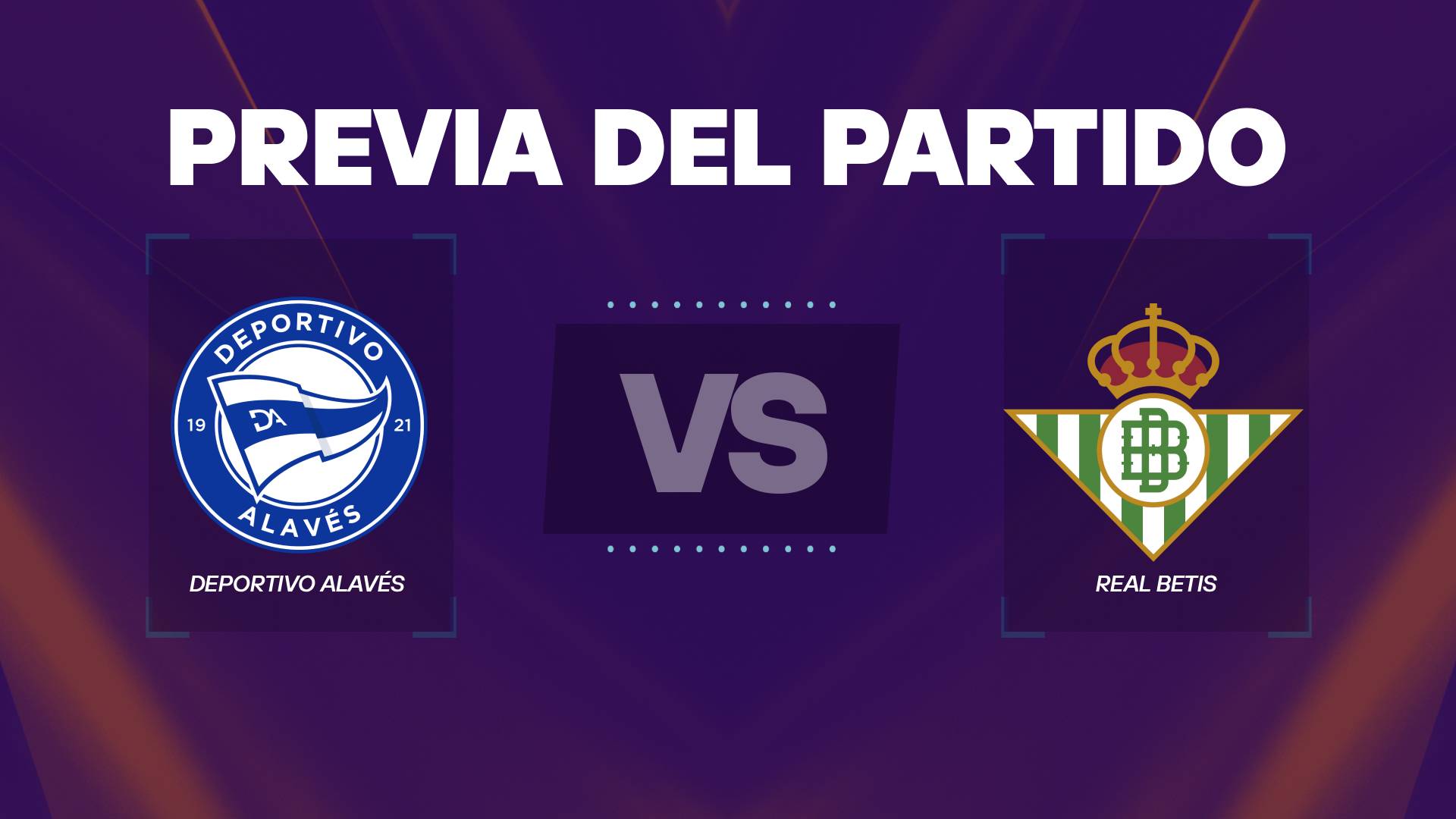 Deportivo Alavés vs Real Betis previa