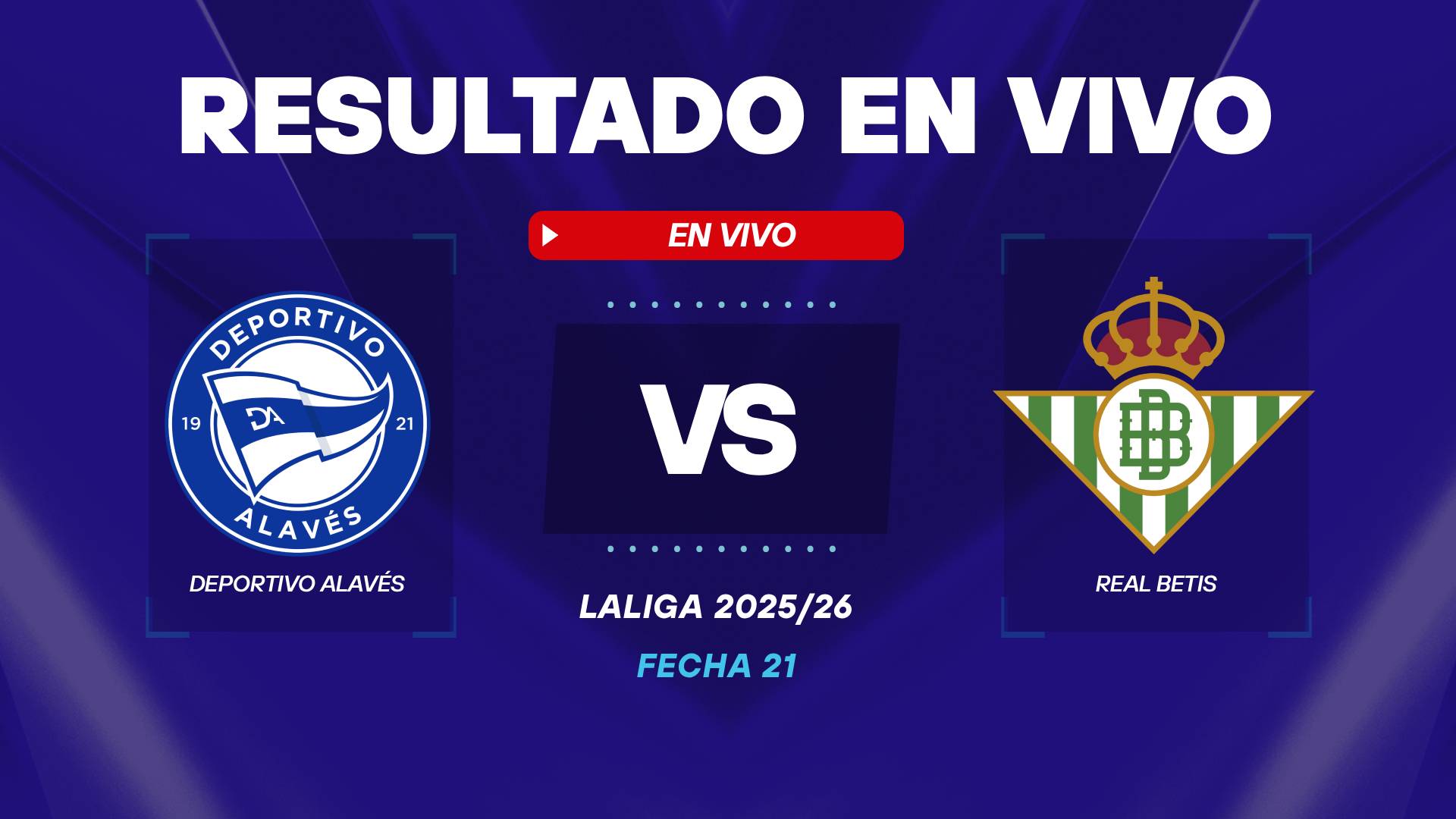 Deportivo Alavés vs Real Betis resultado en vivo