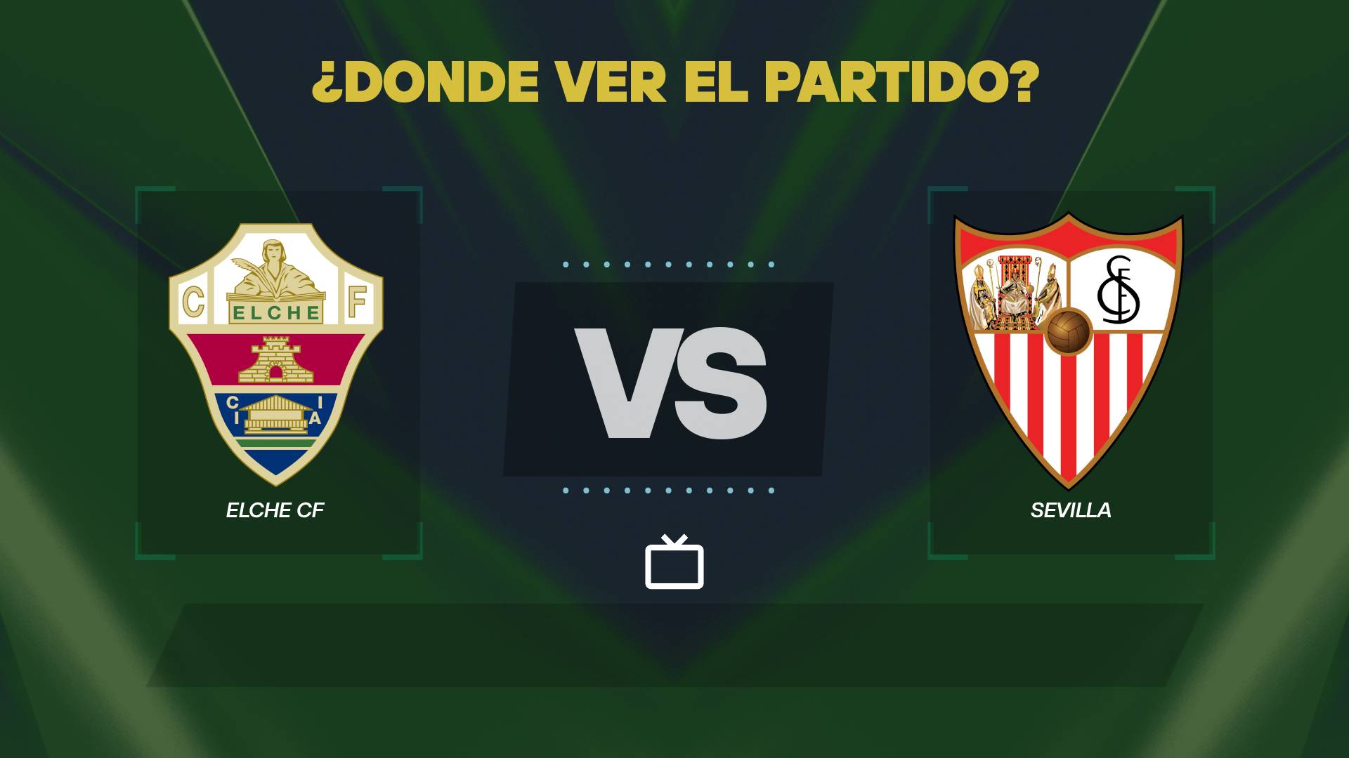 Elche vs Sevilla donde ver