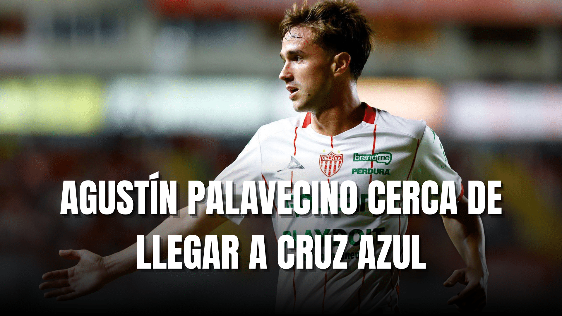 PORTADA_Agustín Palavecino cerca de llegar a Cruz Azul