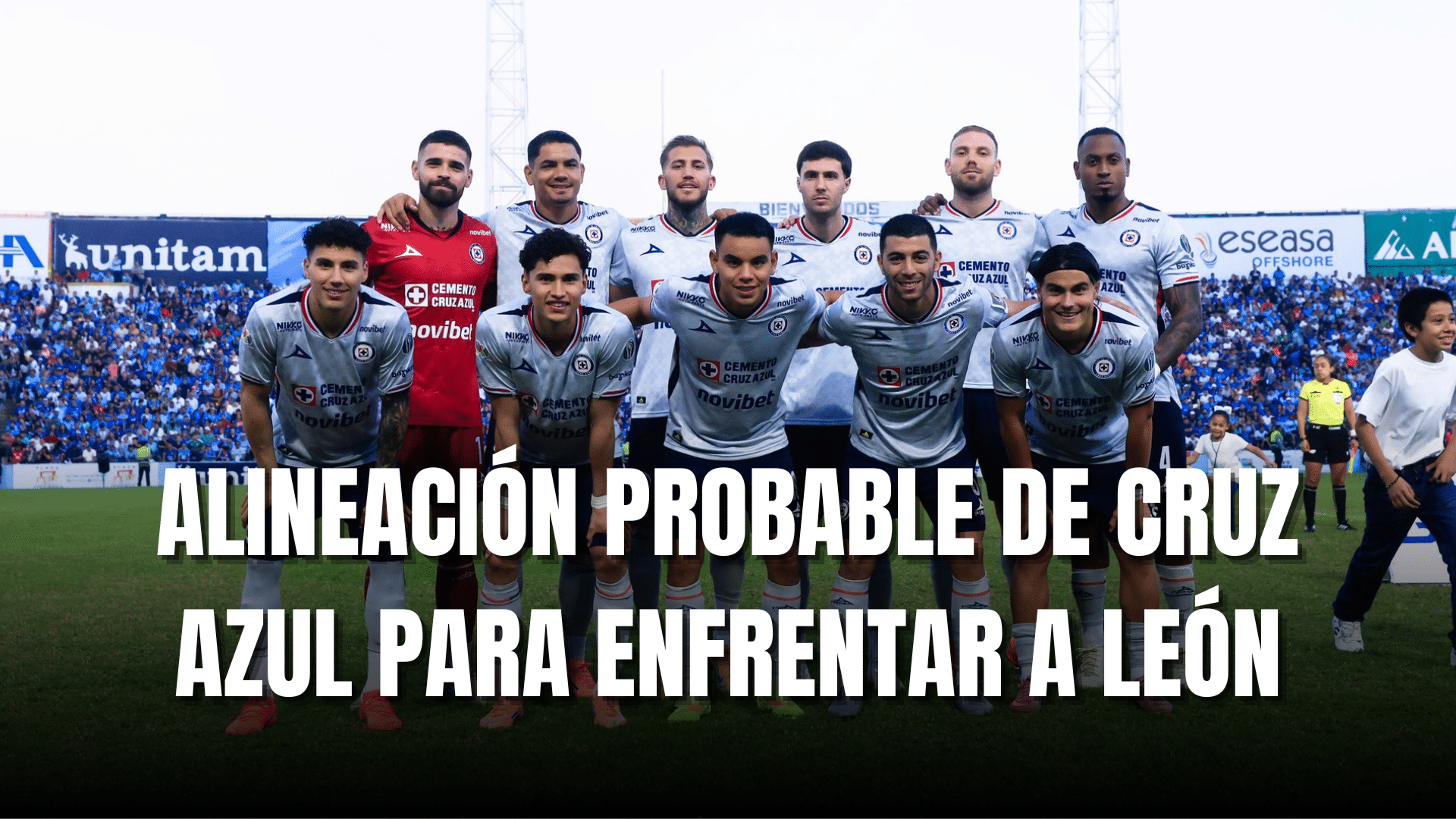 PORTADA_Alineación probable Cruz Azul vs León J1-CL2026