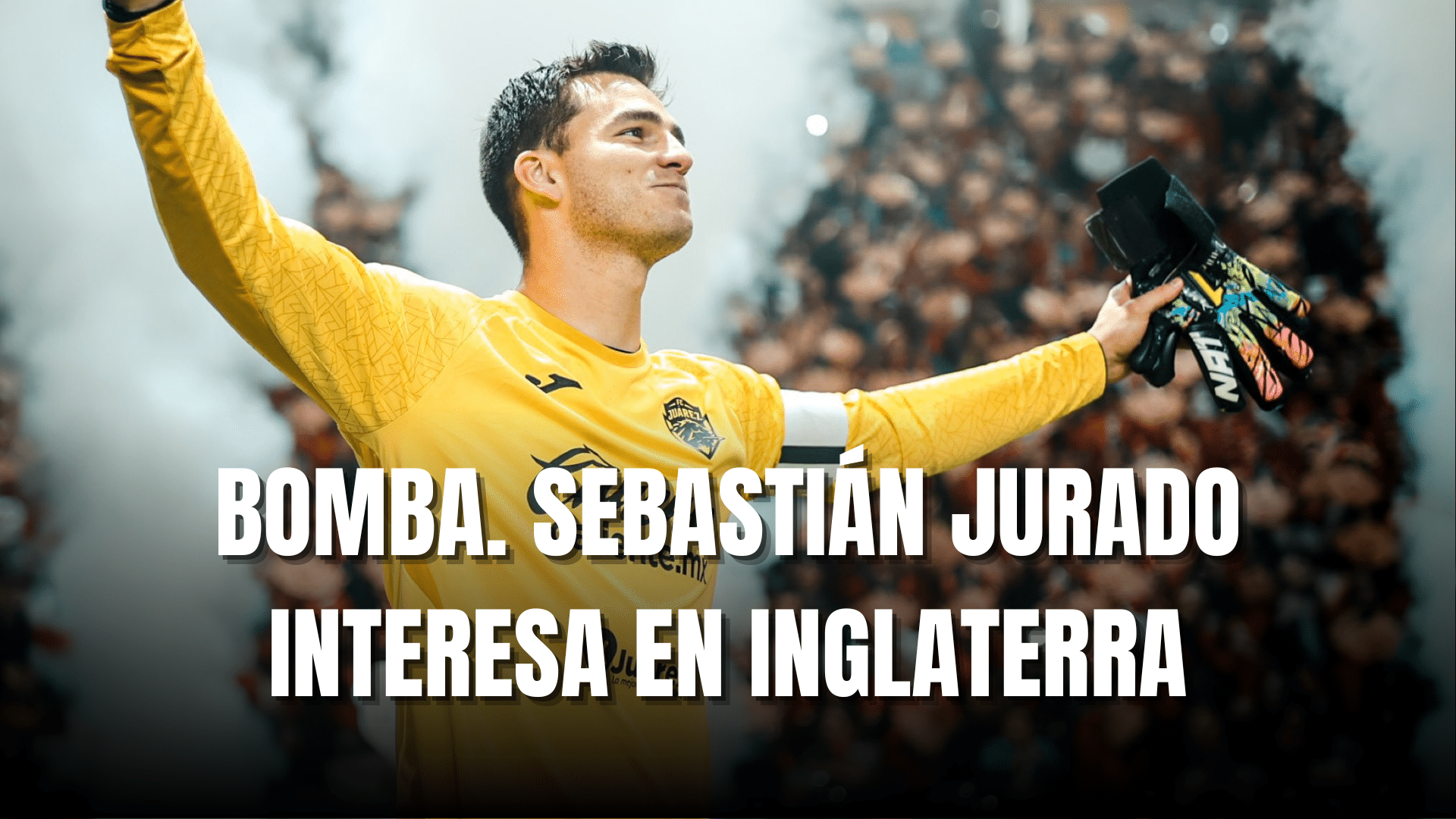 PORTADA_Sebastián Jurado interesa en Inglaterra