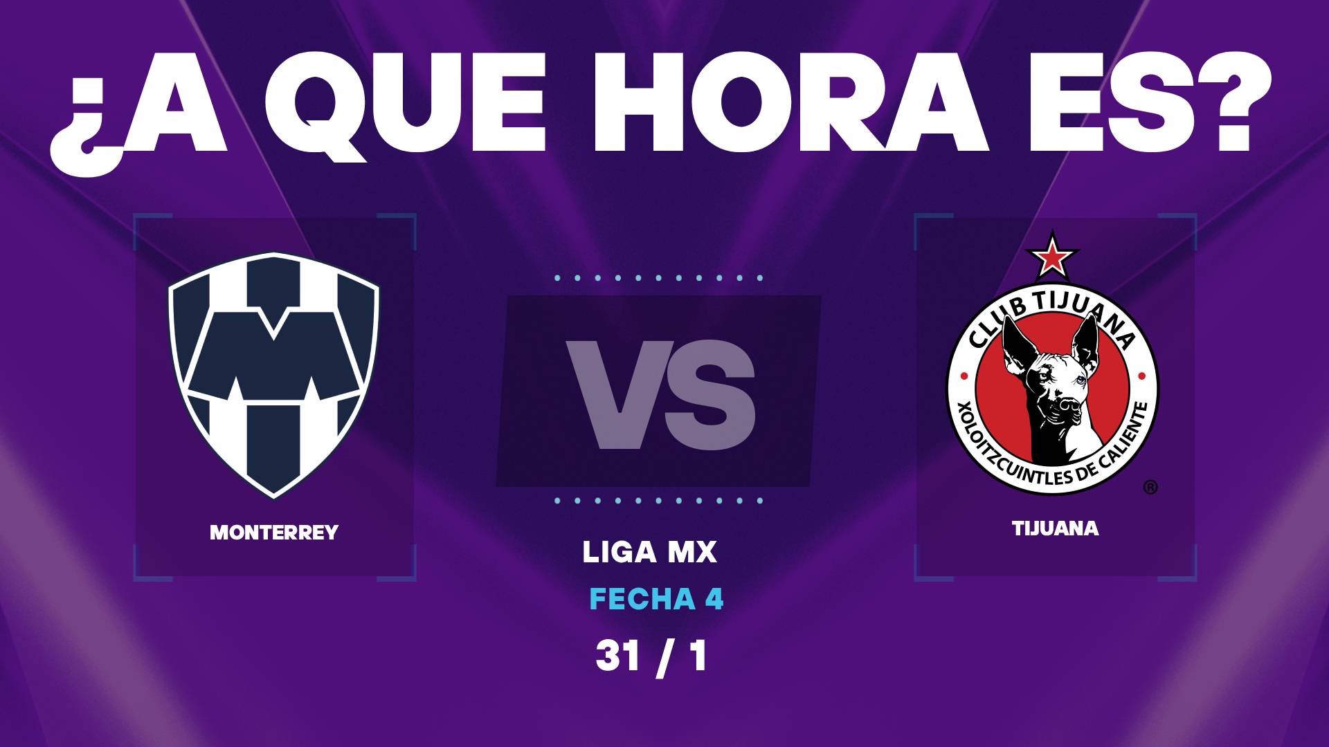 ¿A qué hora juega Monterrey vs Club Tijuana por la Liga MX?