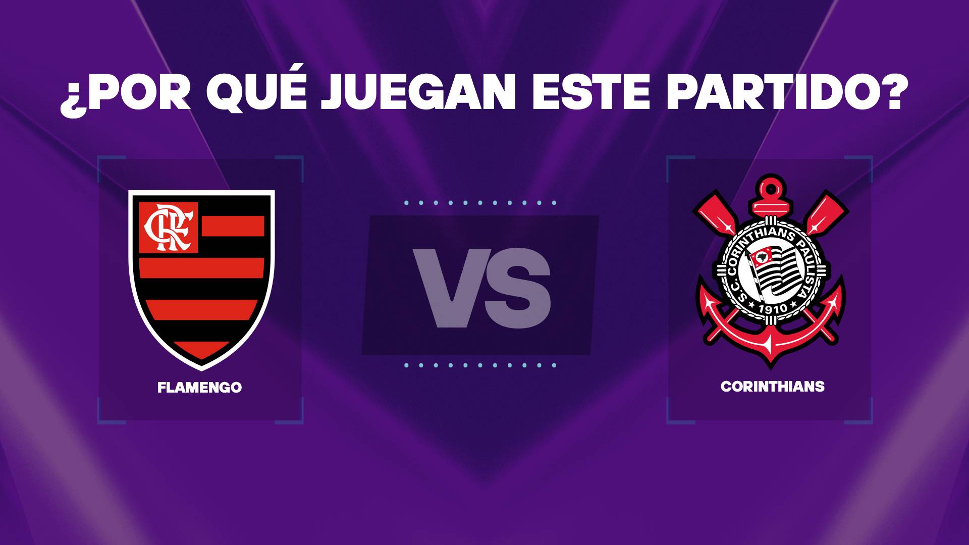 Flamengo vs Corinthians: ¿Por qué juegan y cual es el formato?