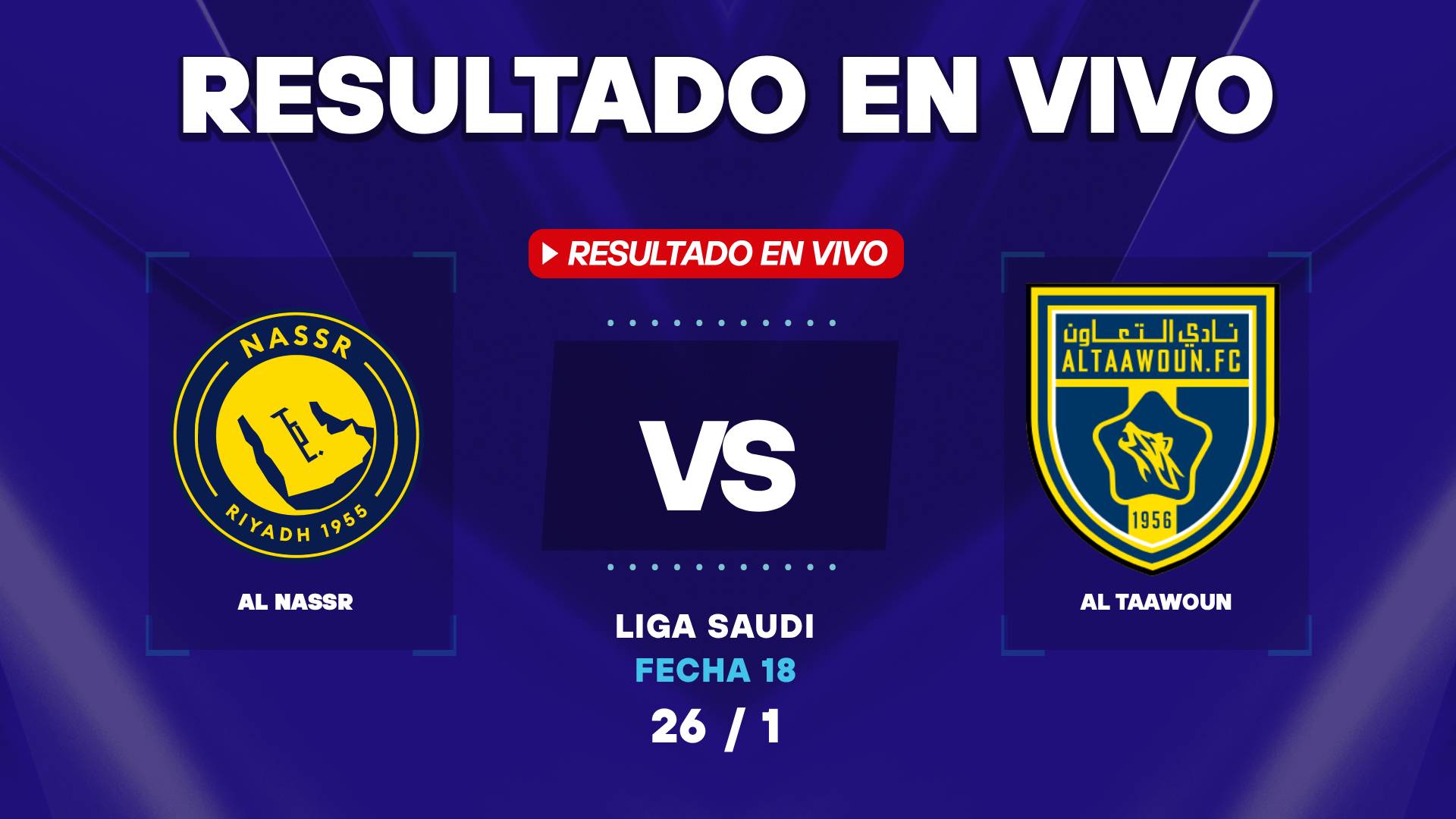 Al Nassr vs Al Taawoun EN VIVO: resultado y goles por la Liga Saudi