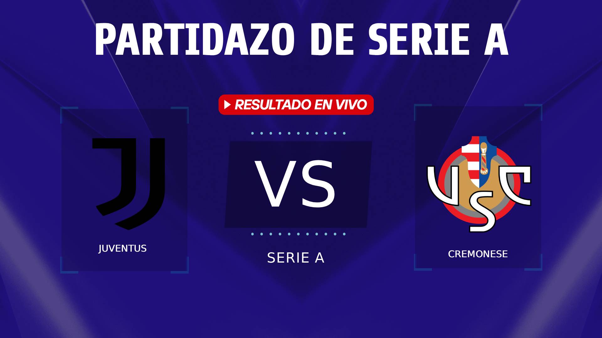 JUVENTUS VS CREMONESE