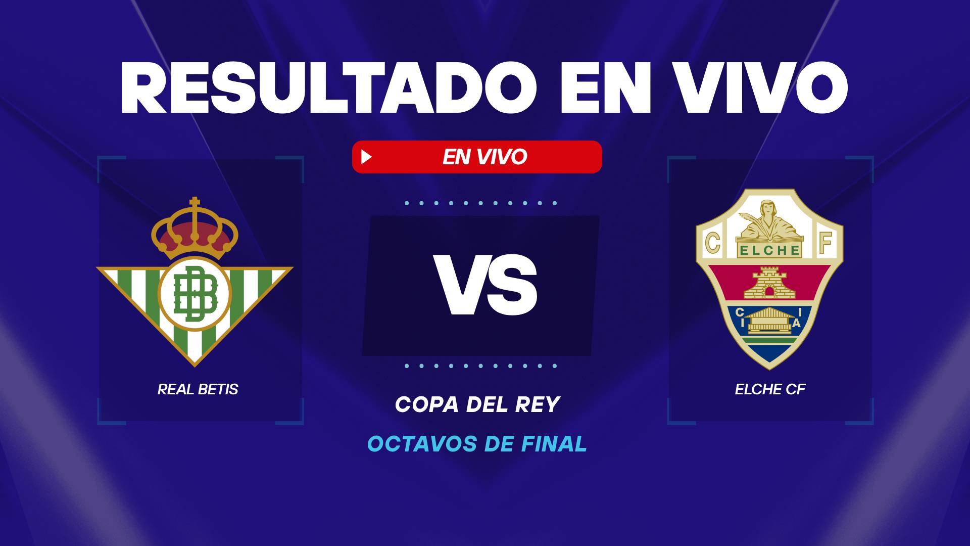 Real Betis vs Elche resultado en vivo