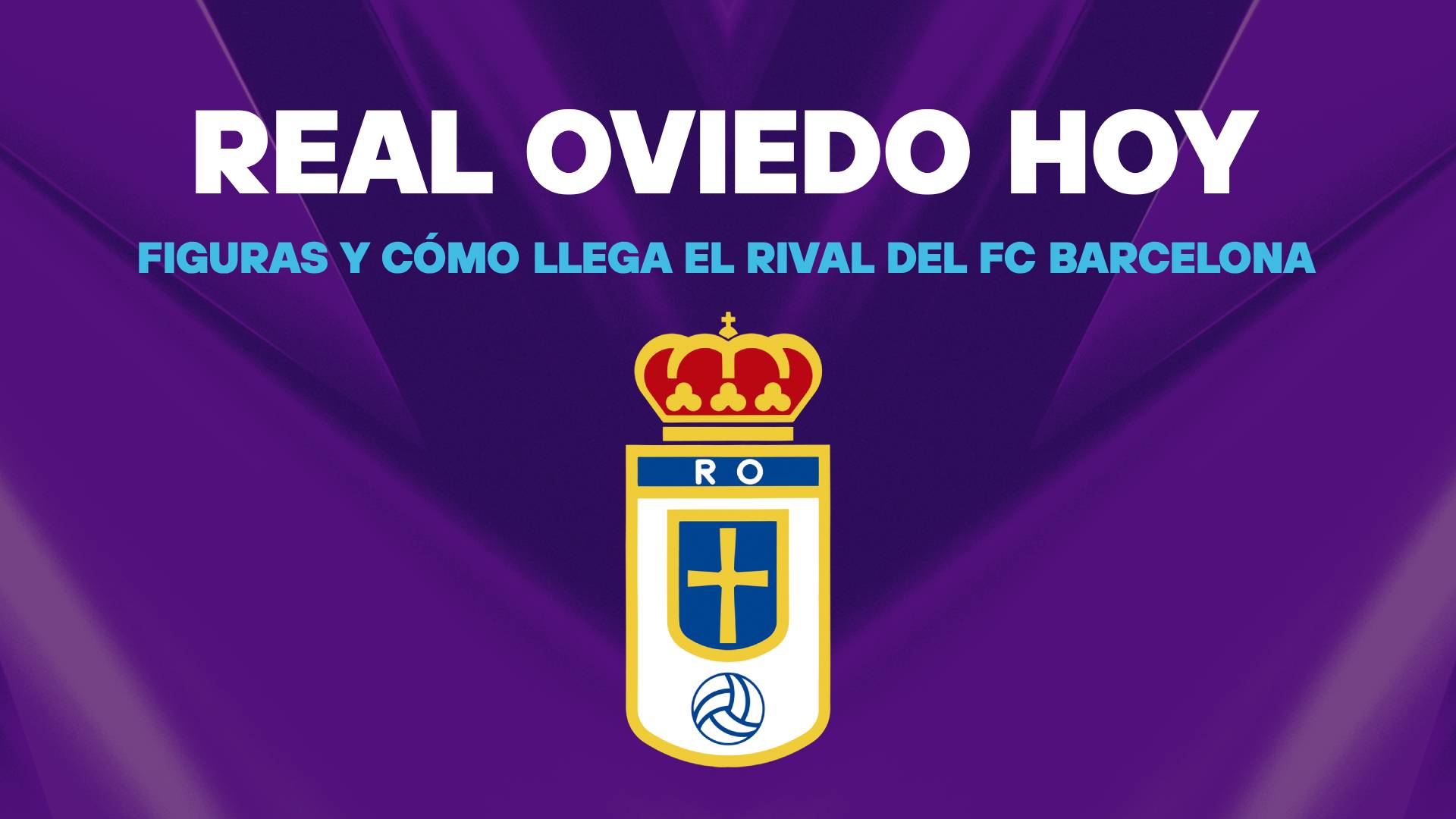 Real Oviedo vs Barcelona figuras