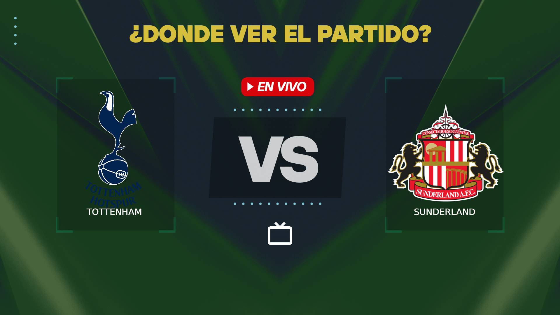 Tottenham vs Sunderland donde ver
