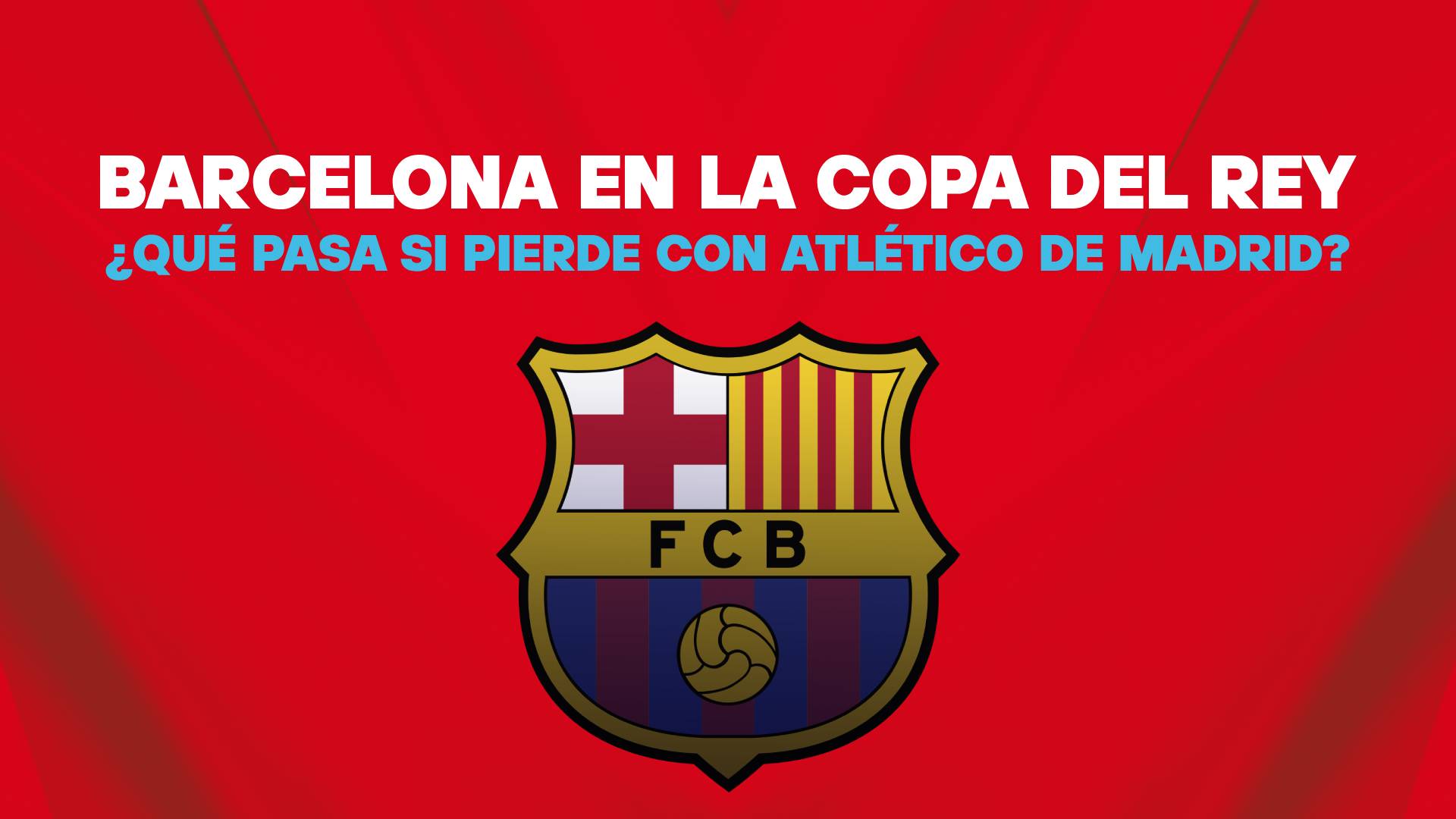 Barcelona hoy que pasa si pierde vs Atlético de Madrid