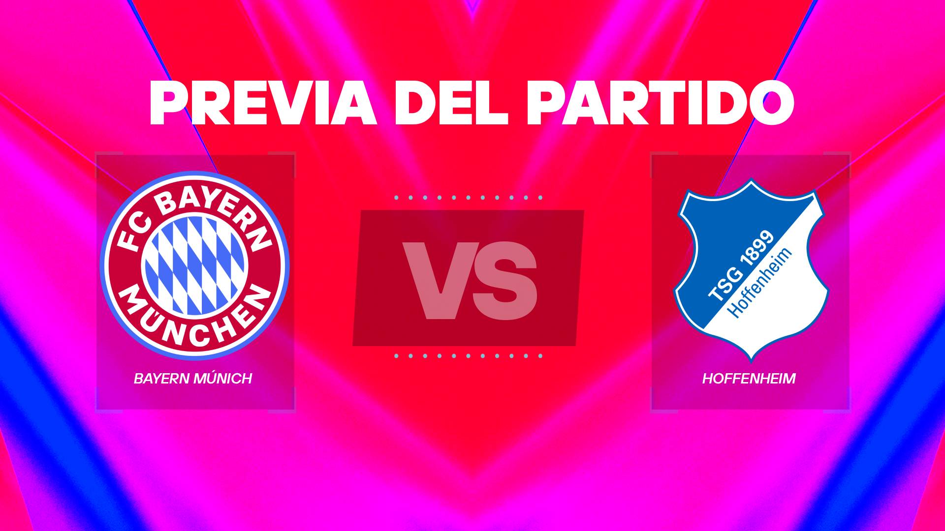 Bayern Múnich vs Hoffenheim previa