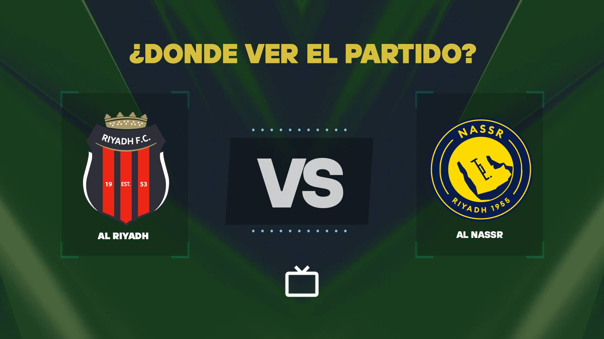 ¿Qué canal pasa Al Riyadh vs Al Nassr hoy: dónde ver y EN VIVO la Liga Profesional Saudí?