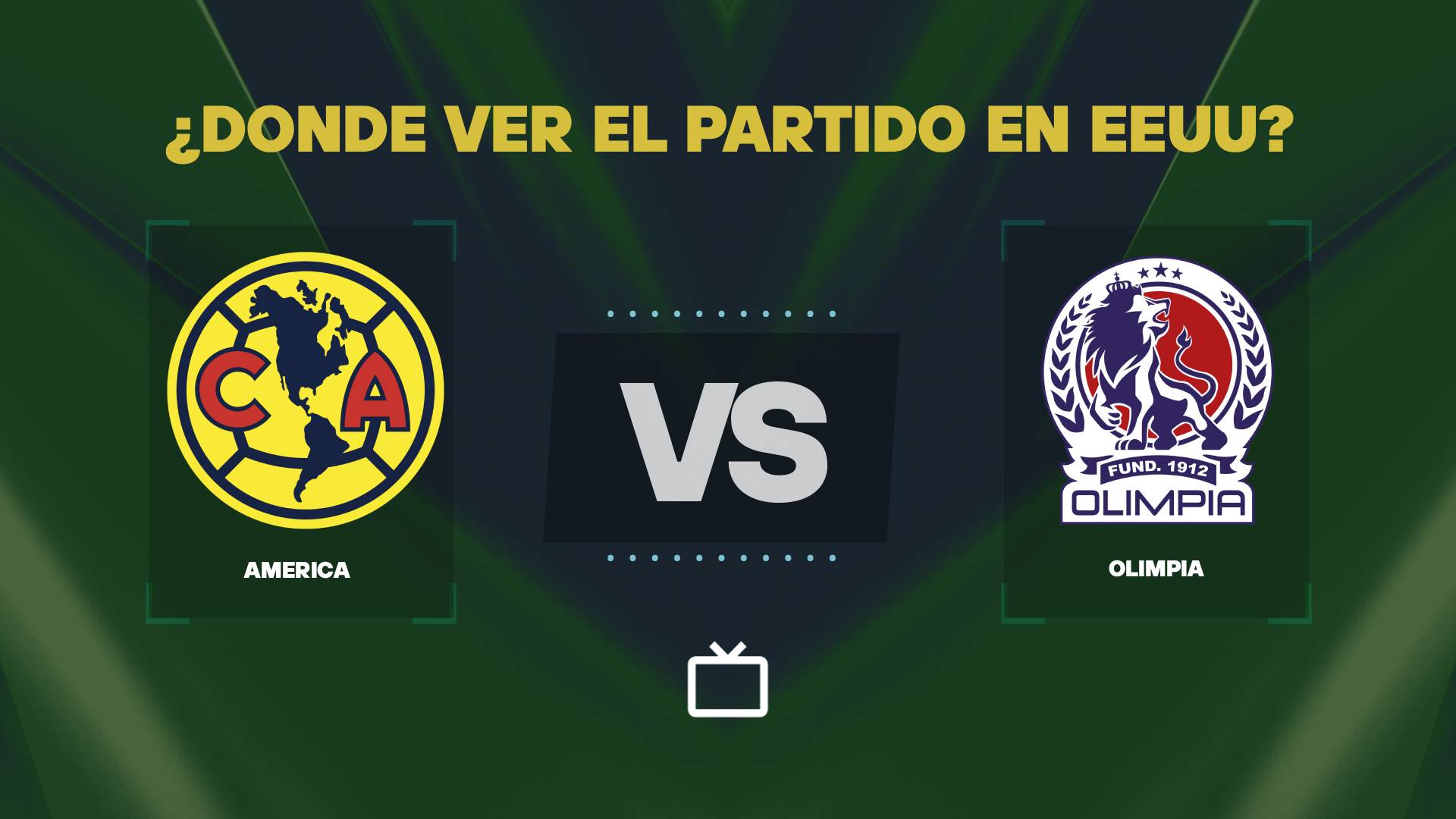 ¿Qué canal pasa América vs Olimpia hoy: dónde ver y EN VIVO en Estados Unidos?