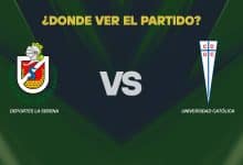 La Serena vs Universidad Catolica donde ver