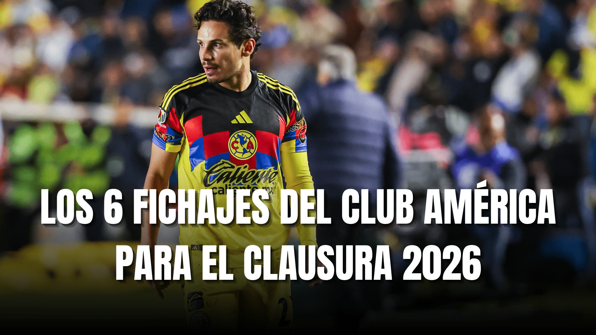 PORTADA_Los 6 fichajes del Club América MDF invierno