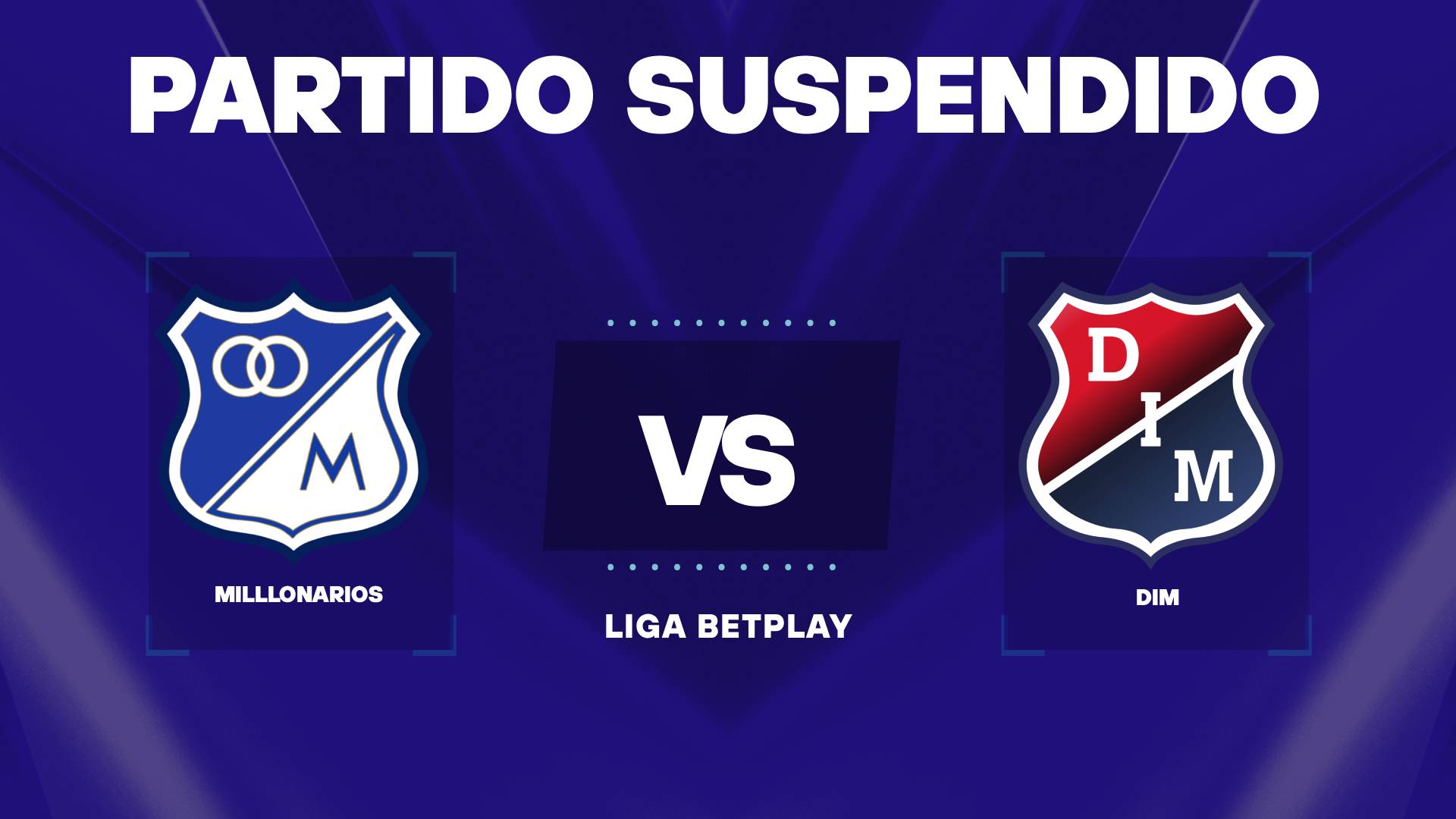 ¿Por qué se suspendió Millonarios vs DIM y cuándo se reanuda?