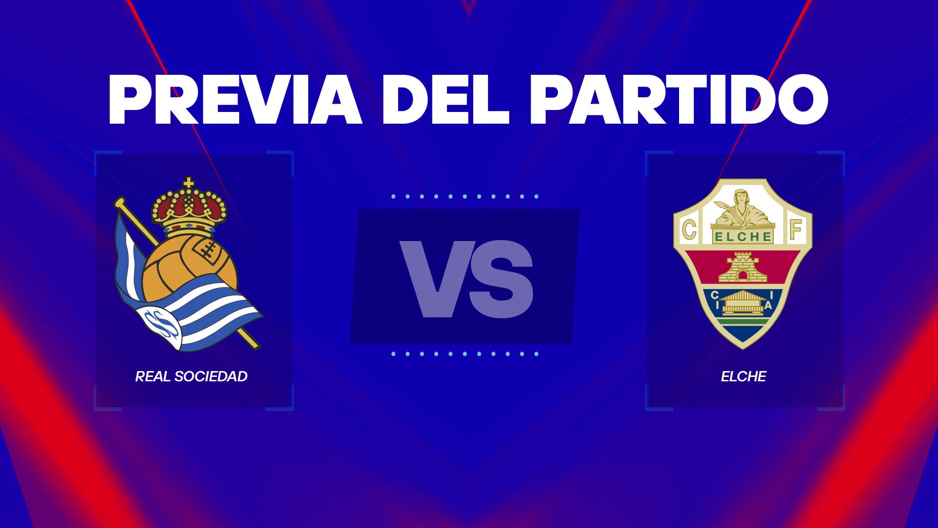 Real Sociedad vs Elche previa